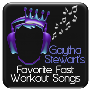 Gaytha Stewarts 50 Favorite Fast Workout Songs